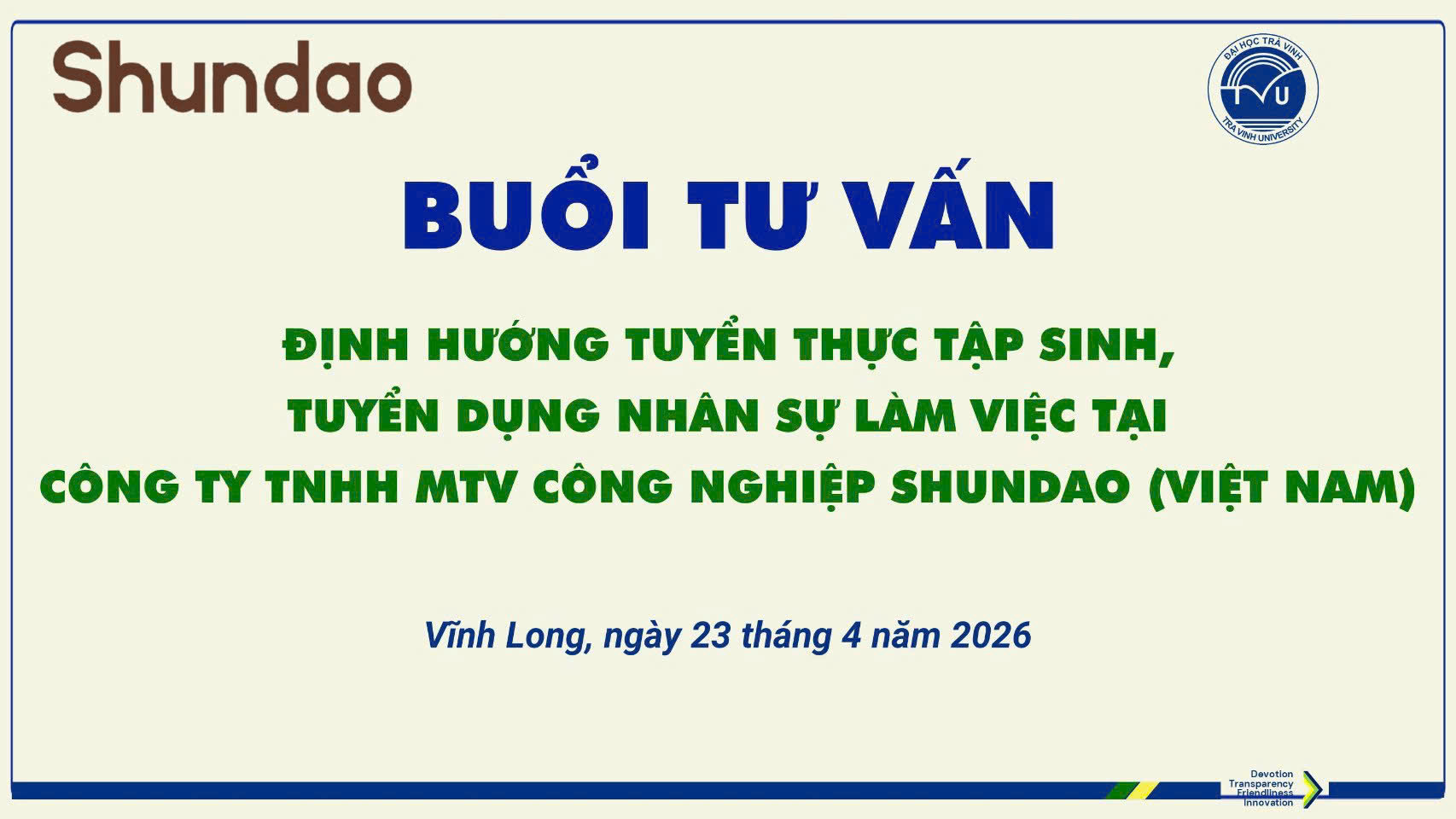 Chương trình sắp diễn ra tại TVU: Buổi tư vấn và tuyển dụng nhân sự tại Công ty TNHH MTV Công nghiệp SHUNDAO (Việt Nam)